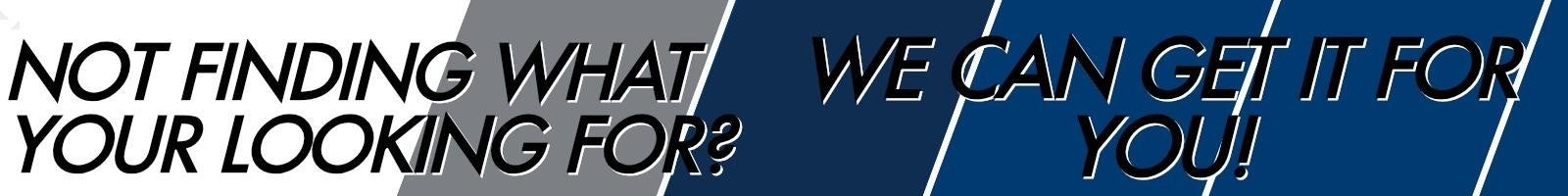 We can get it for you | Bell Motor Company in CUT BANK MT